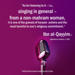 en _ music _   listening to it – i.e., singing in general – from a non-mahram woman_ ibn al khayyim