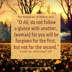 en_women _hijab _do not follow a glance with another, for you will be forgiven for the first, but not for the second.